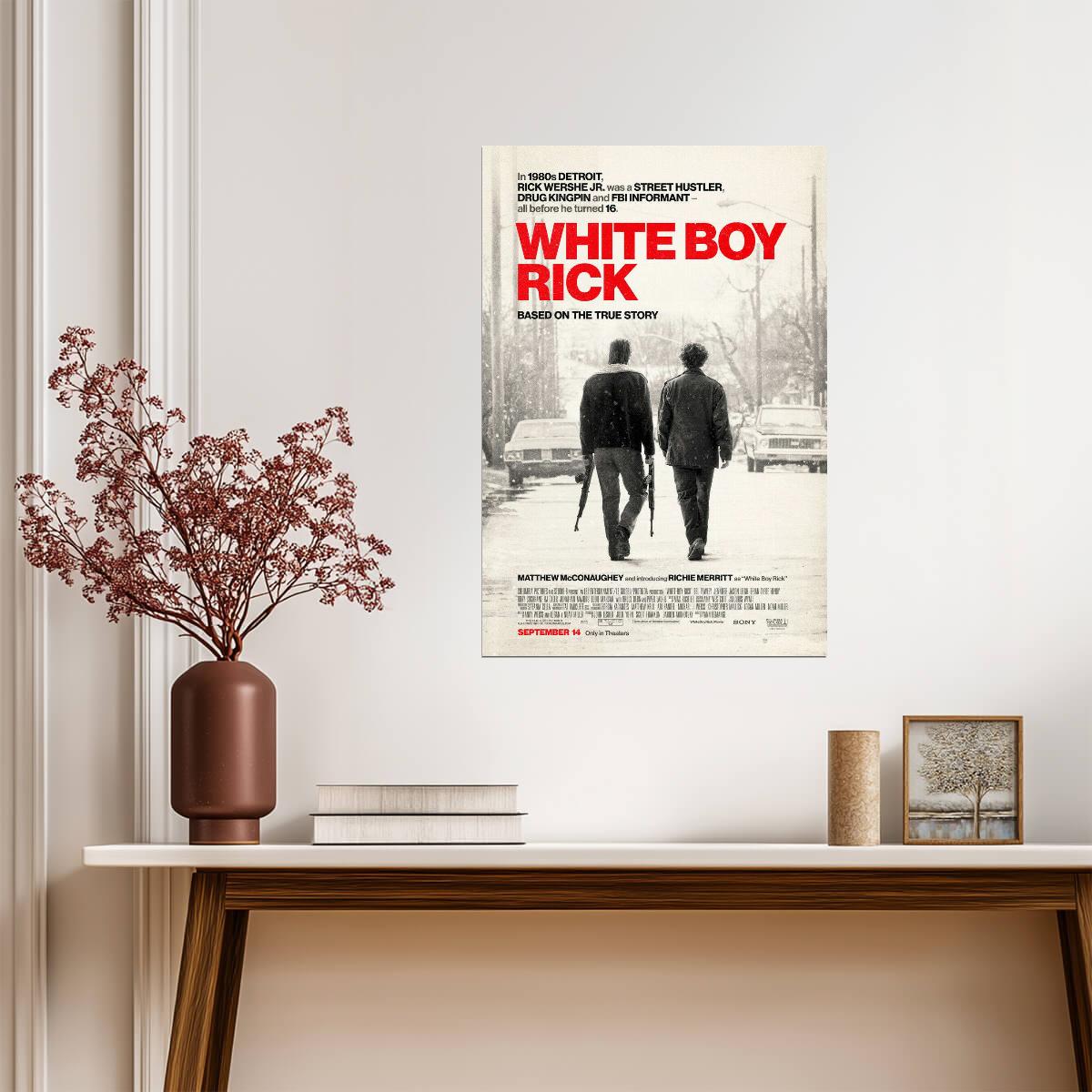 White Boy Rick Matthew McConaughey | True Story Crime Drama | 80s Undercover FBI Poster - Movies & TV Poster