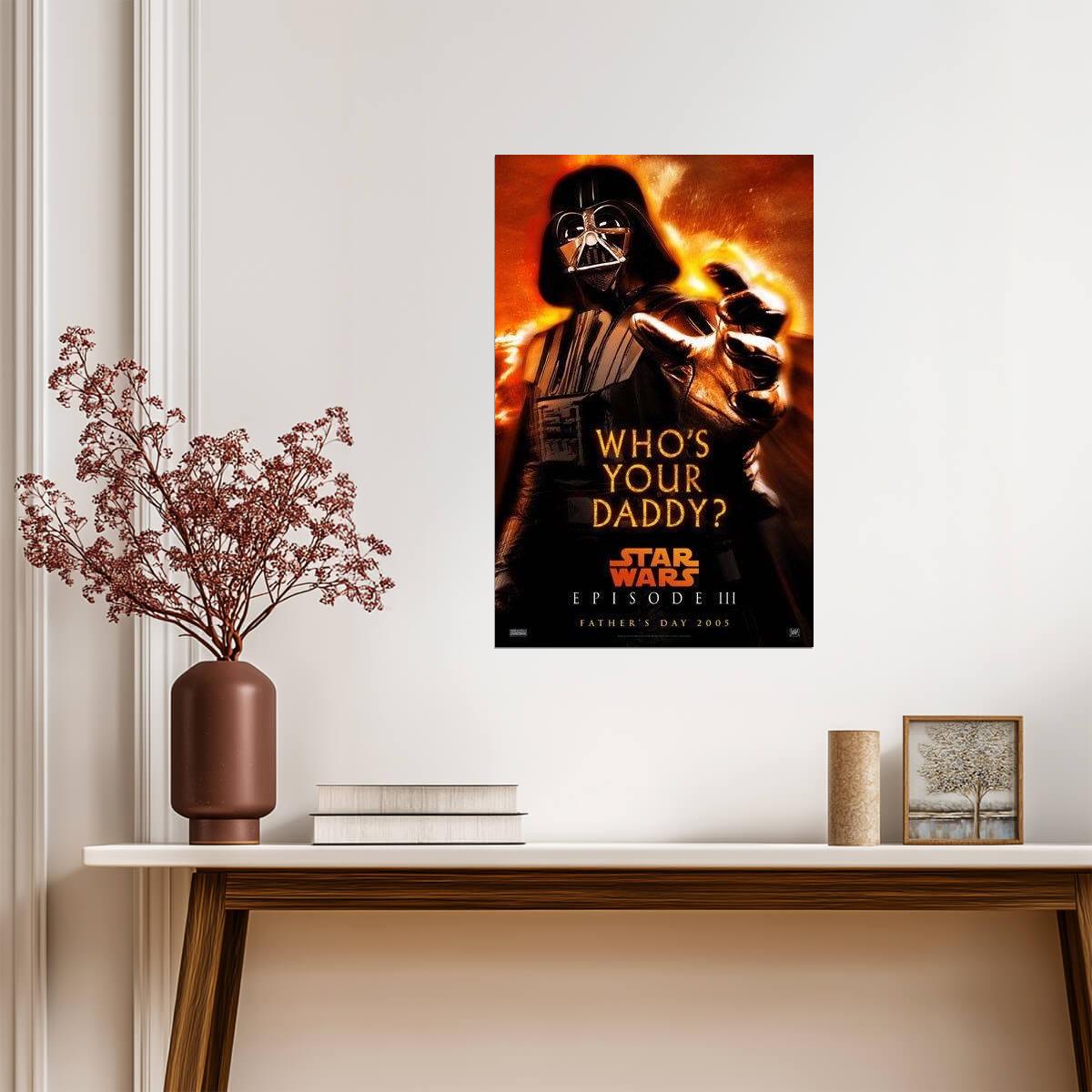 Star Wars: Revenge of the Sith | "Who's Your Daddy?" Parody Poster | Darth Vader Art - Movies & TV Poster