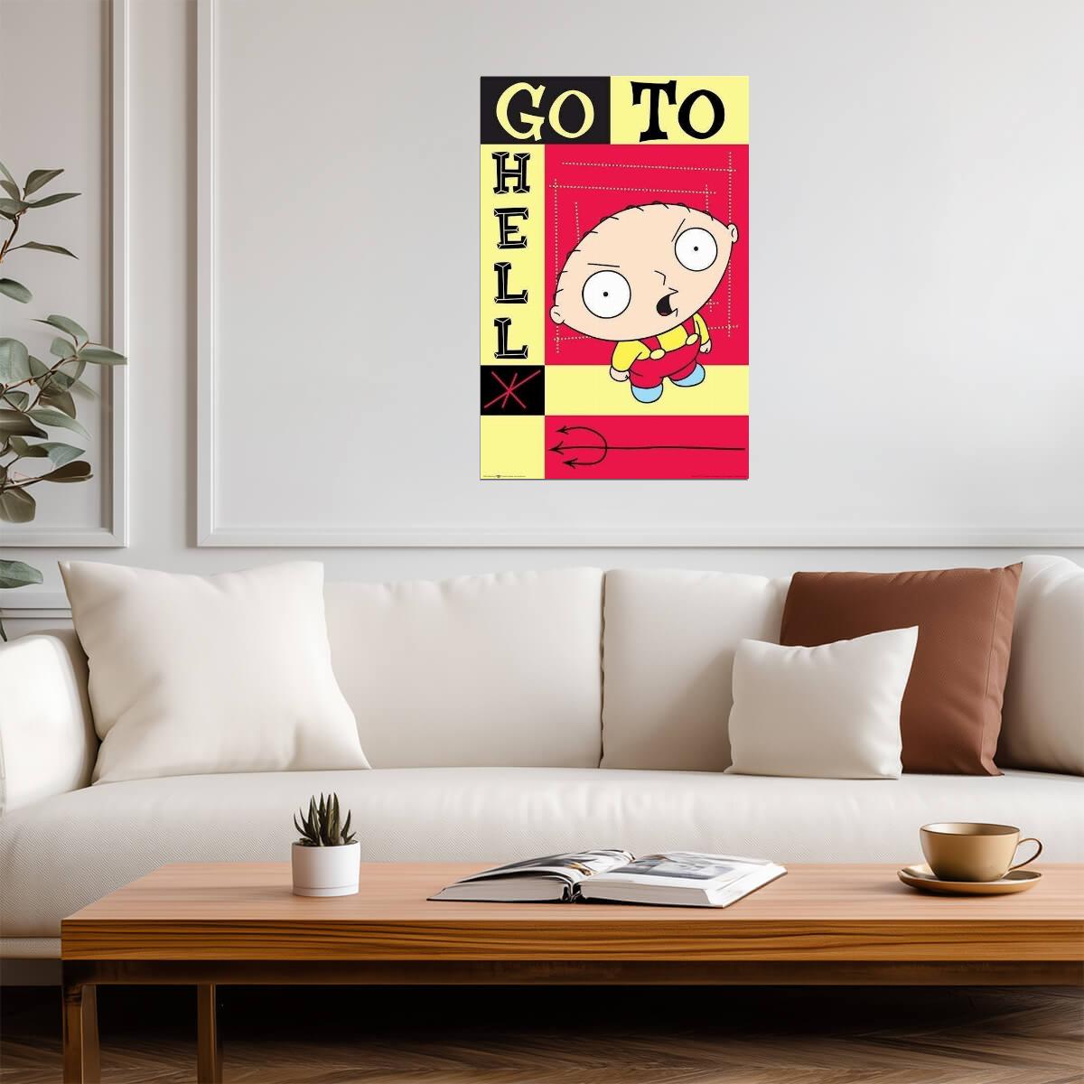 Family Guy | Stewie Griffin "Go To Hell" Quote | Seth MacFarlane Comedy Poster - Movies & TV Poster