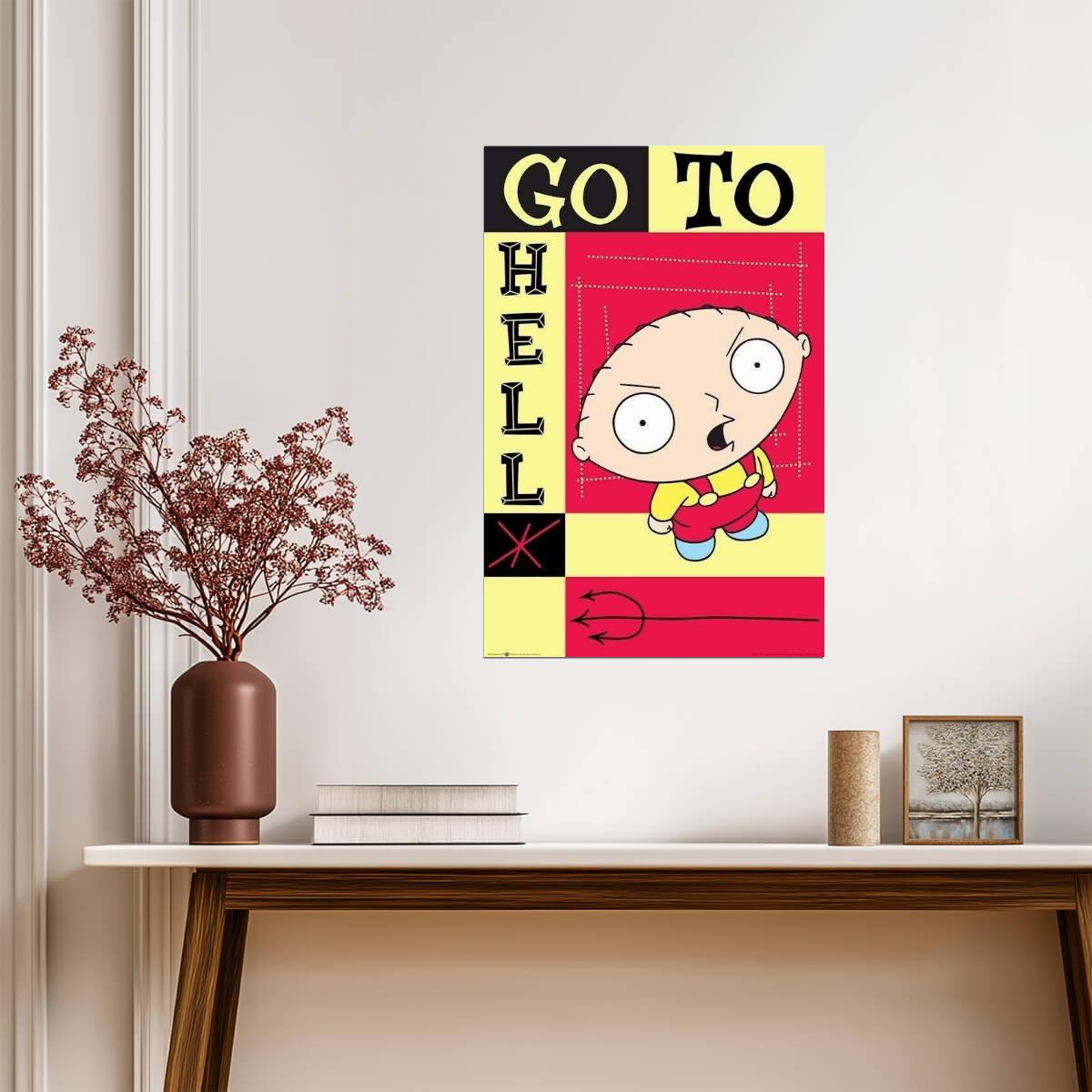 Family Guy | Stewie Griffin "Go To Hell" Quote | Seth MacFarlane Comedy Poster - Movies & TV Poster