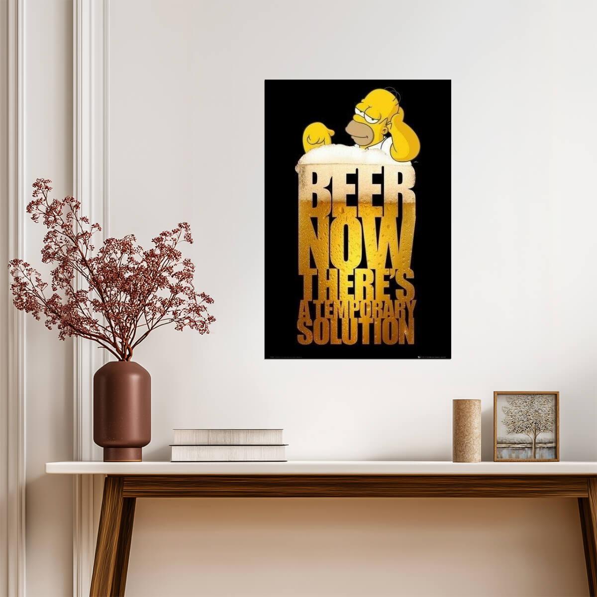 The Simpsons | Homer "Beer The Temporary Solution" Quote | Funny Cartoon Poster - Movies & TV Poster