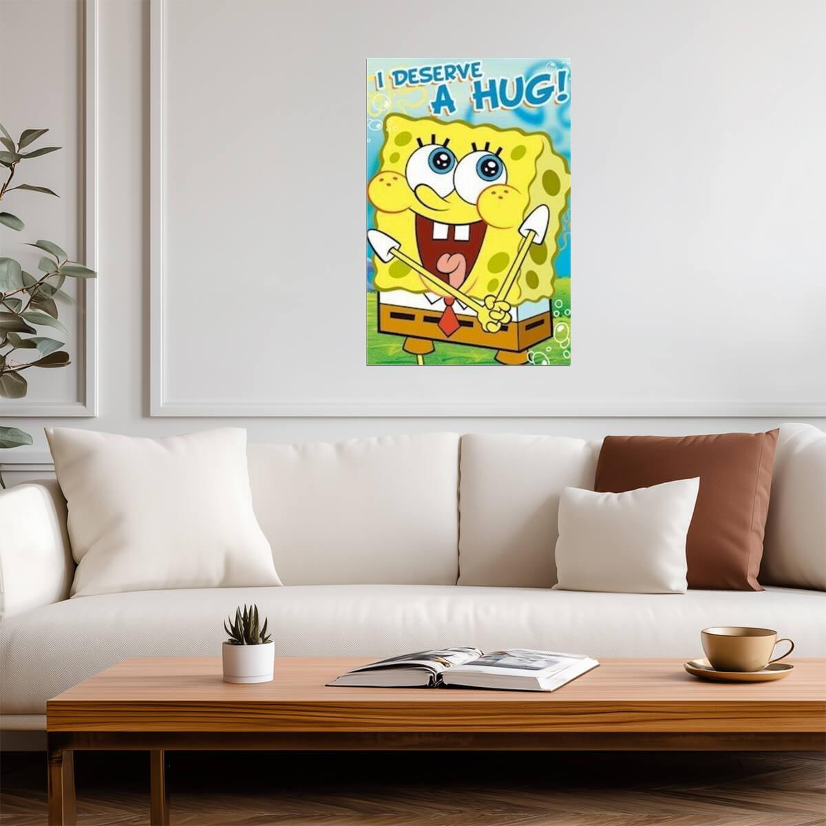 SpongeBob SquarePants | "I Deserve a Hug" Quote | Funny Cartoon Poster - Movies & TV Poster