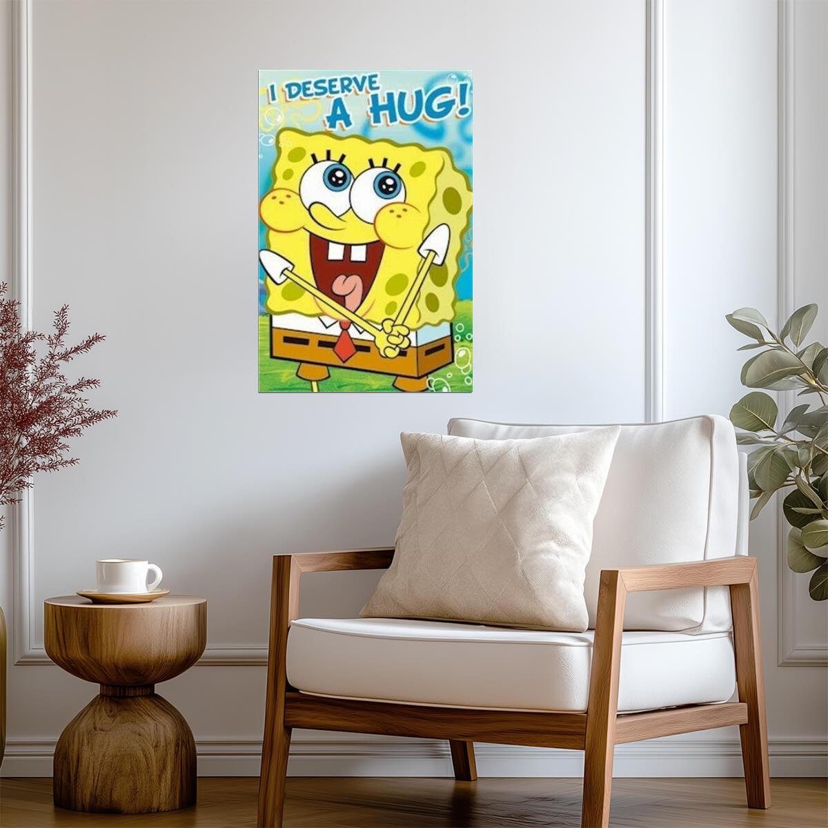 SpongeBob SquarePants | "I Deserve a Hug" Quote | Funny Cartoon Poster - Movies & TV Poster