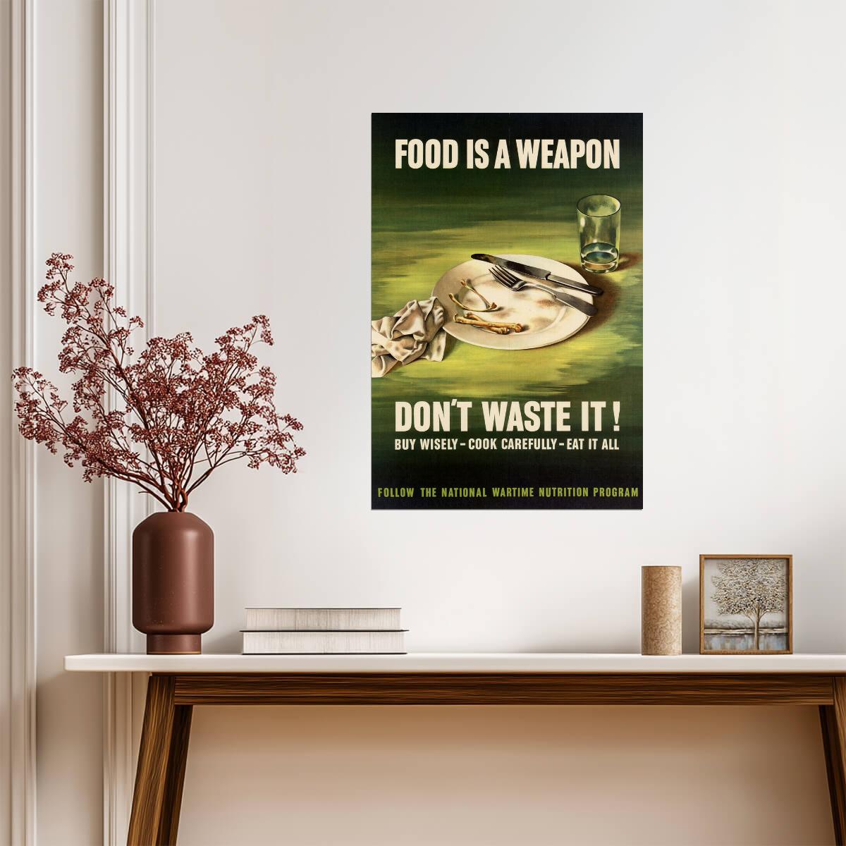 "Food Is A Weapon Don't Waste It" | WWII Propaganda Poster | Vintage Food Conservation Art - Vintage & Retro Poster