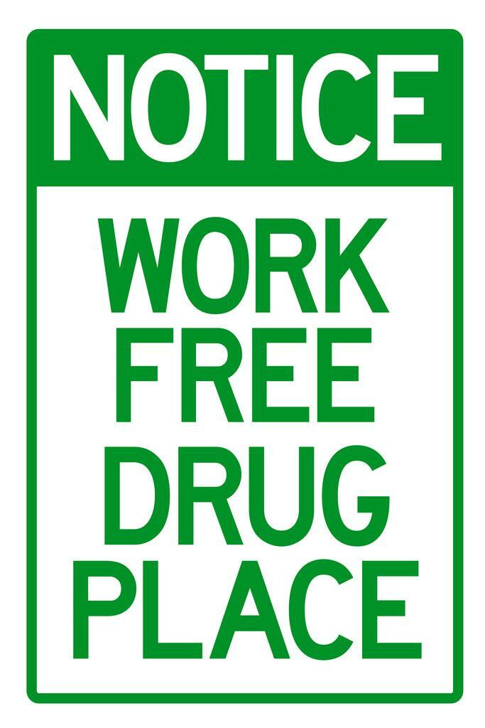 "Notice: Work Free Drug Place" | Funny Workplace Sign | Humorous Novelty Poster - Type & Quotes Poster