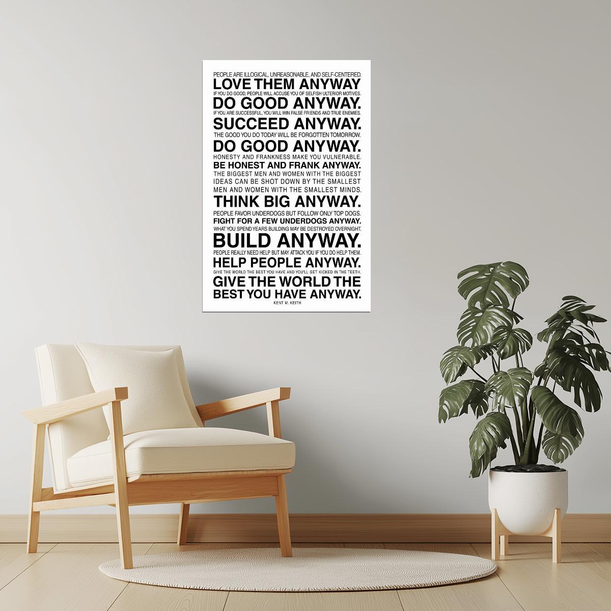 Anyway | The Paradoxical Commandments by Kent Keith Motivational Poster