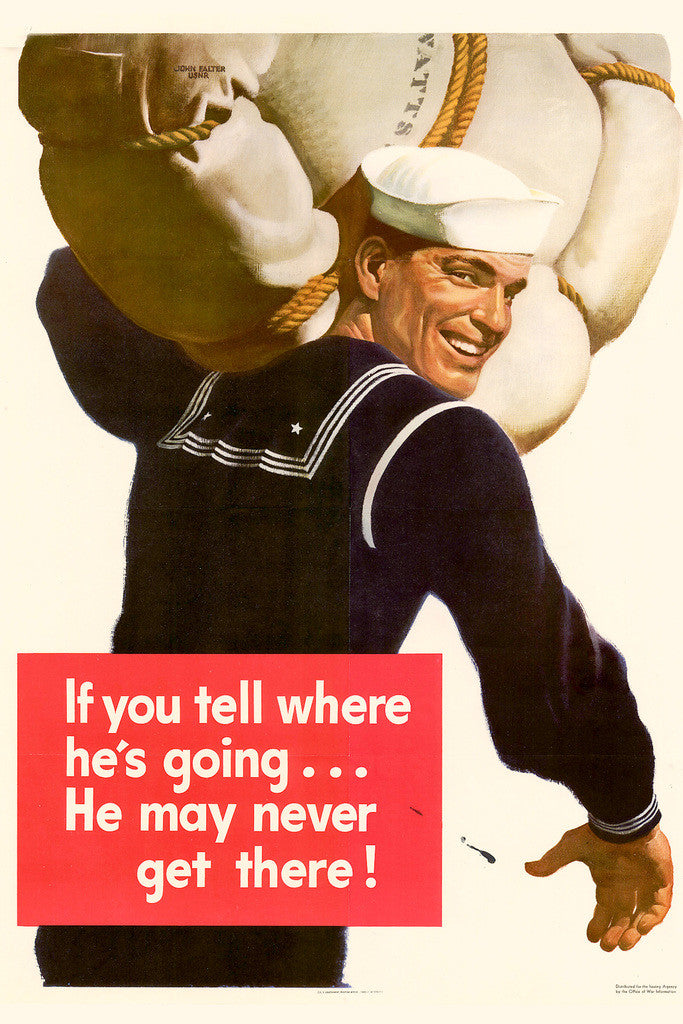 "If You Tell Where He's Going..." | WWII Propaganda Poster | Loose Lips Sink Ships Art - Vintage & Retro Poster