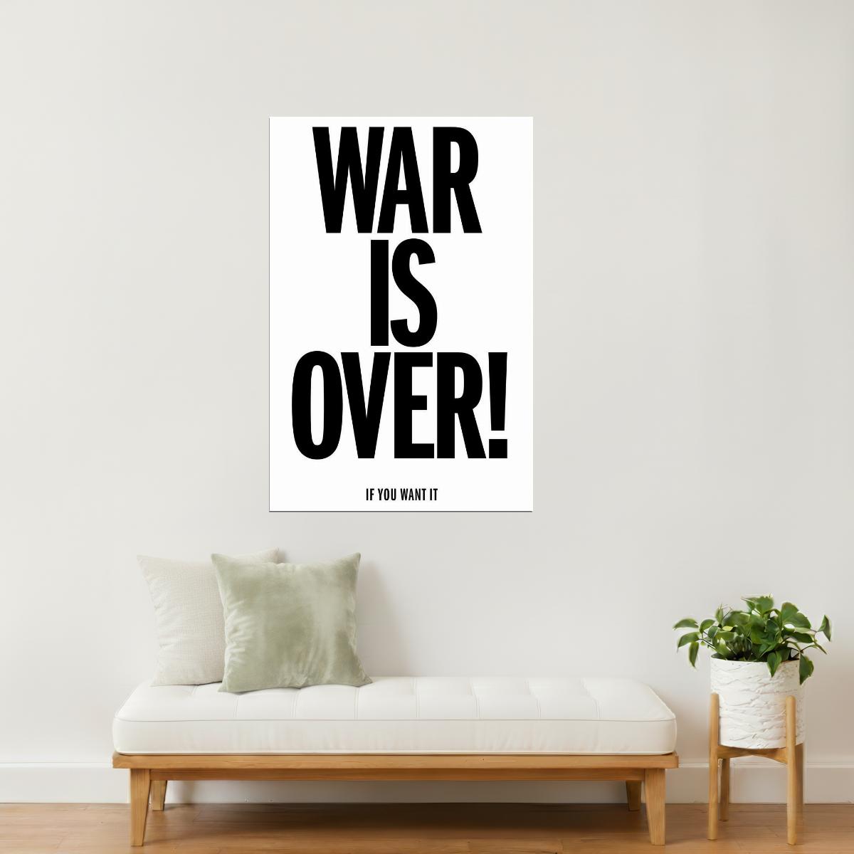 War Is Over If You Want It | Motivational Poster