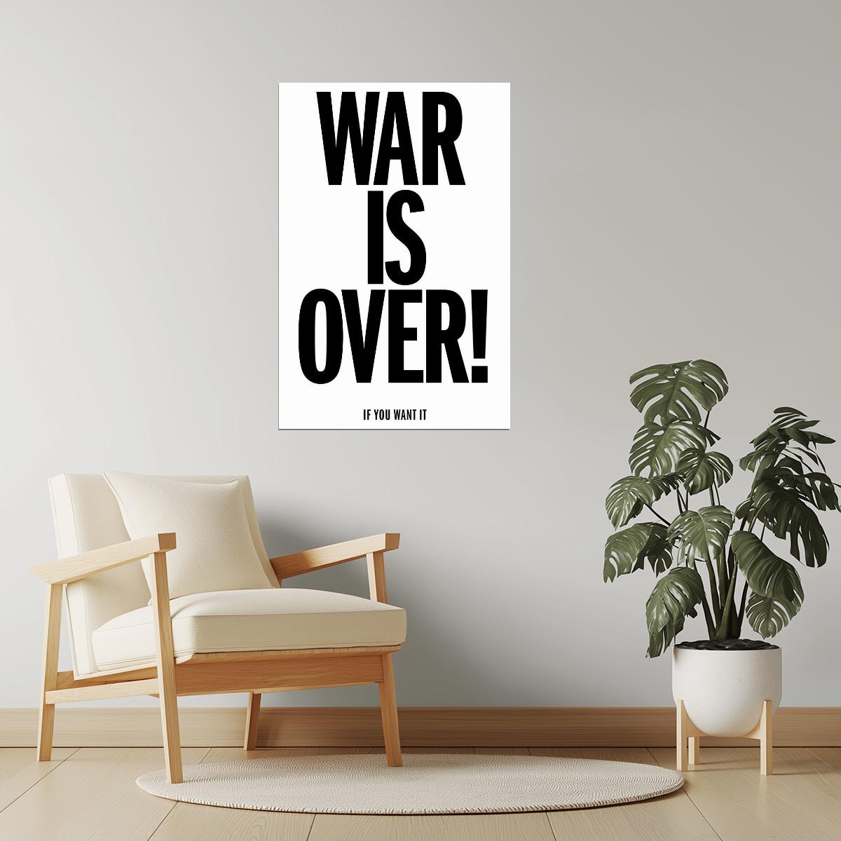 War Is Over If You Want It | Motivational Poster