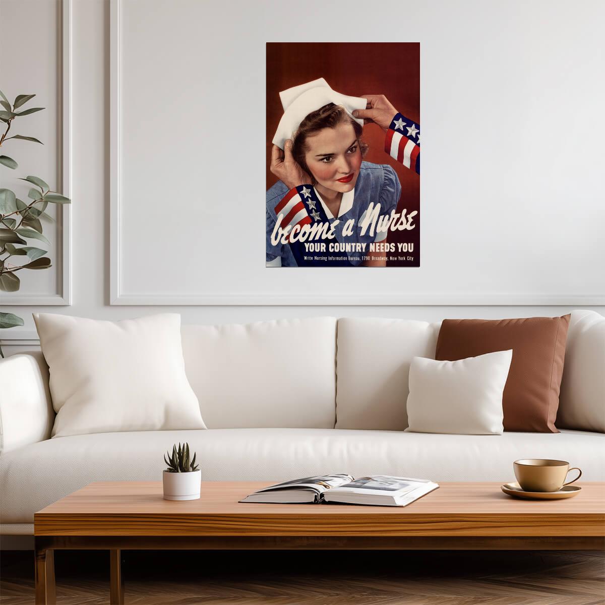 "Become A Nurse Your Country Needs You" | WWII Recruitment Poster | Vintage Propaganda Art - Vintage & Retro Poster