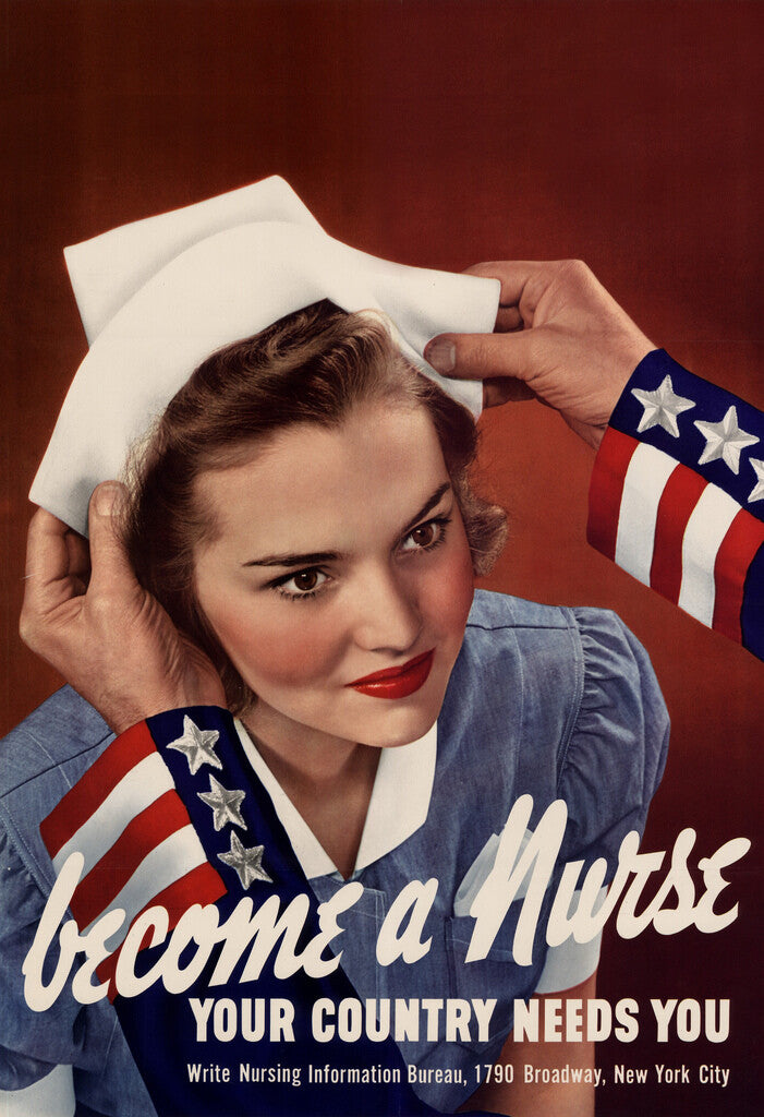 "Become A Nurse Your Country Needs You" | WWII Recruitment Poster | Vintage Propaganda Art - Vintage & Retro Poster
