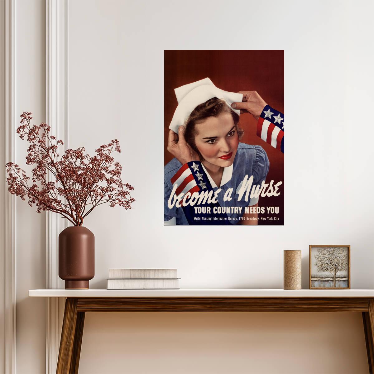 "Become A Nurse Your Country Needs You" | WWII Recruitment Poster | Vintage Propaganda Art - Vintage & Retro Poster