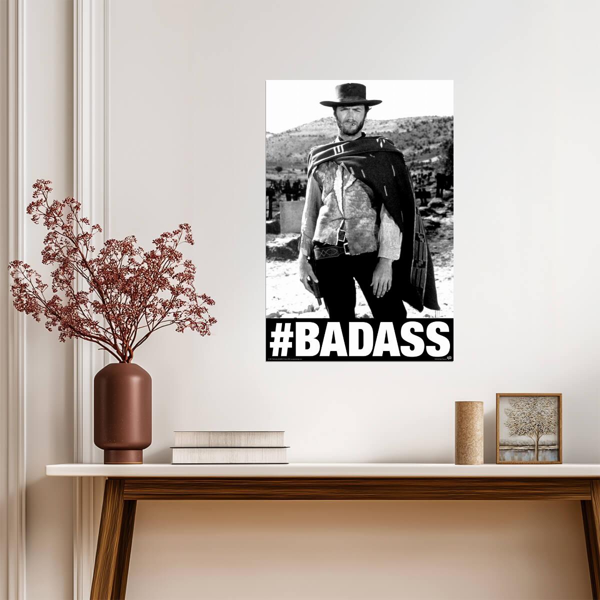 Clint Eastwood as Blondie | #BADASS Poster | The Good the Bad and the Ugly Movie - Movies & TV Poster