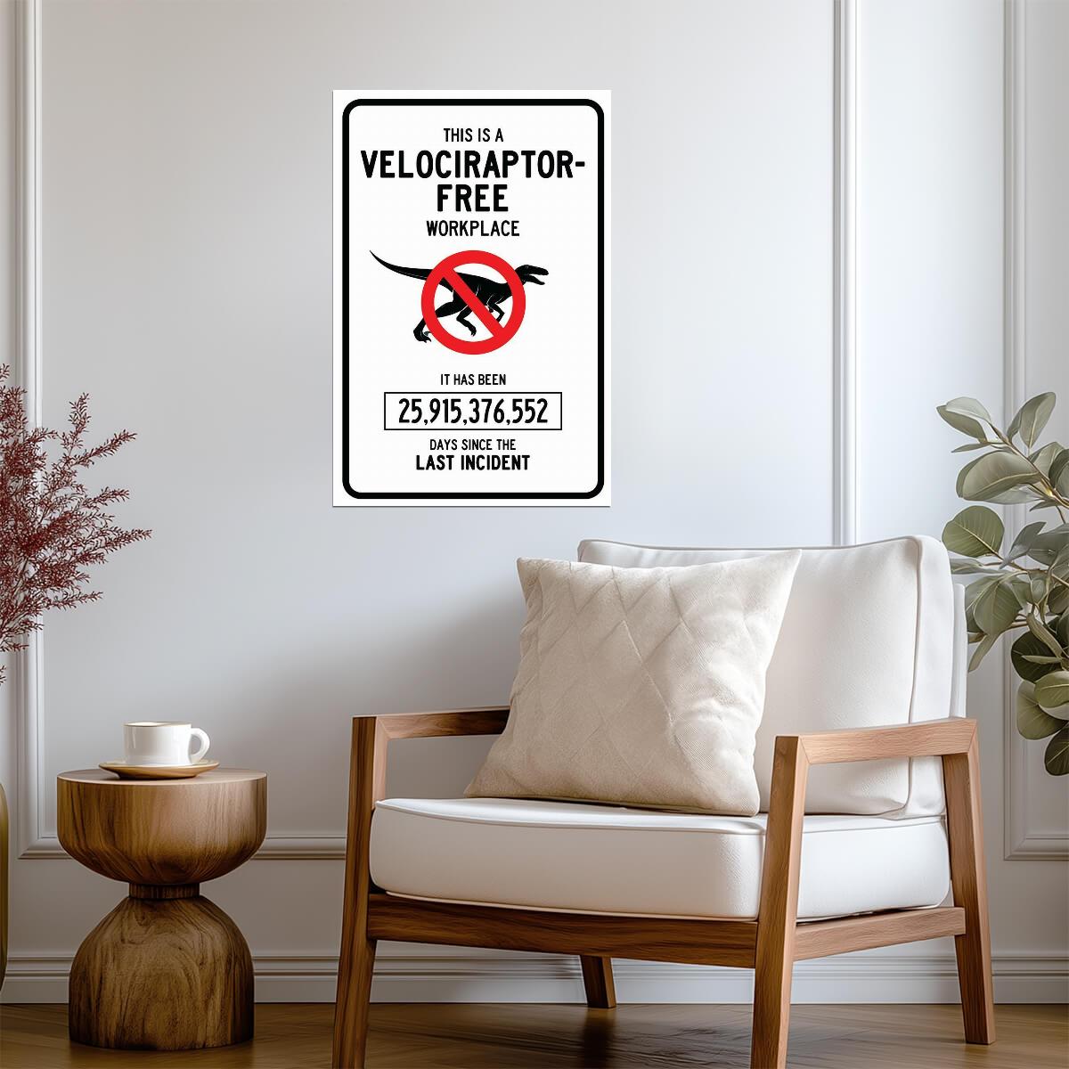 "Velociraptor-Free Workplace" | Funny Office Safety Sign | Humorous Dinosaur Poster - Type & Quotes Poster