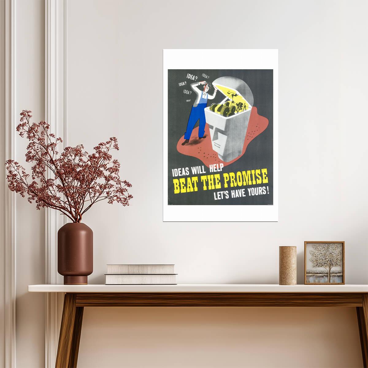 "Ideas Will Help Beat The Promise" | WWII Production Poster | Vintage Propaganda Art - Vintage & Retro Poster