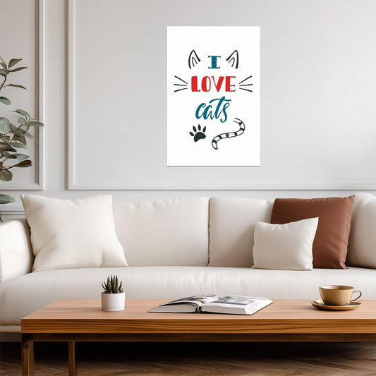 I Love Cats | Minimalist Cat Outline Art | Funny Quote Poster - Type & Quotes Poster