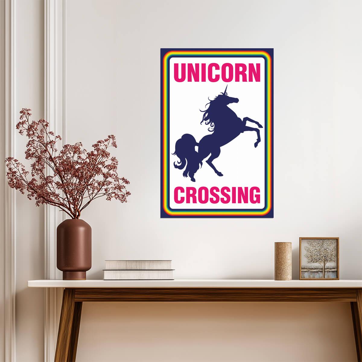 "Unicorn Crossing" | Funny Mythical Creature Sign | Novelty Wall Art Poster - Type & Quotes Poster
