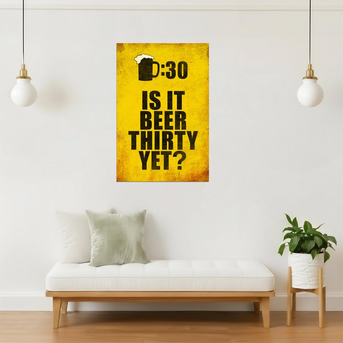 Is It Beer Thirty Yet? Poster | Funny Drinking Sign | Retro Bar Wall Decor