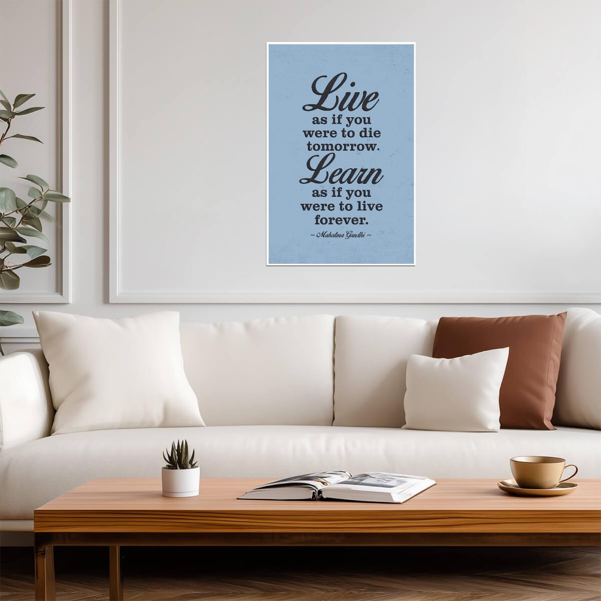 Live As If You Were To Die Tomorrow Mahatma Gandhi Quote | Inspirational Poster | Motivational Wall Art - Type & Quotes Poster