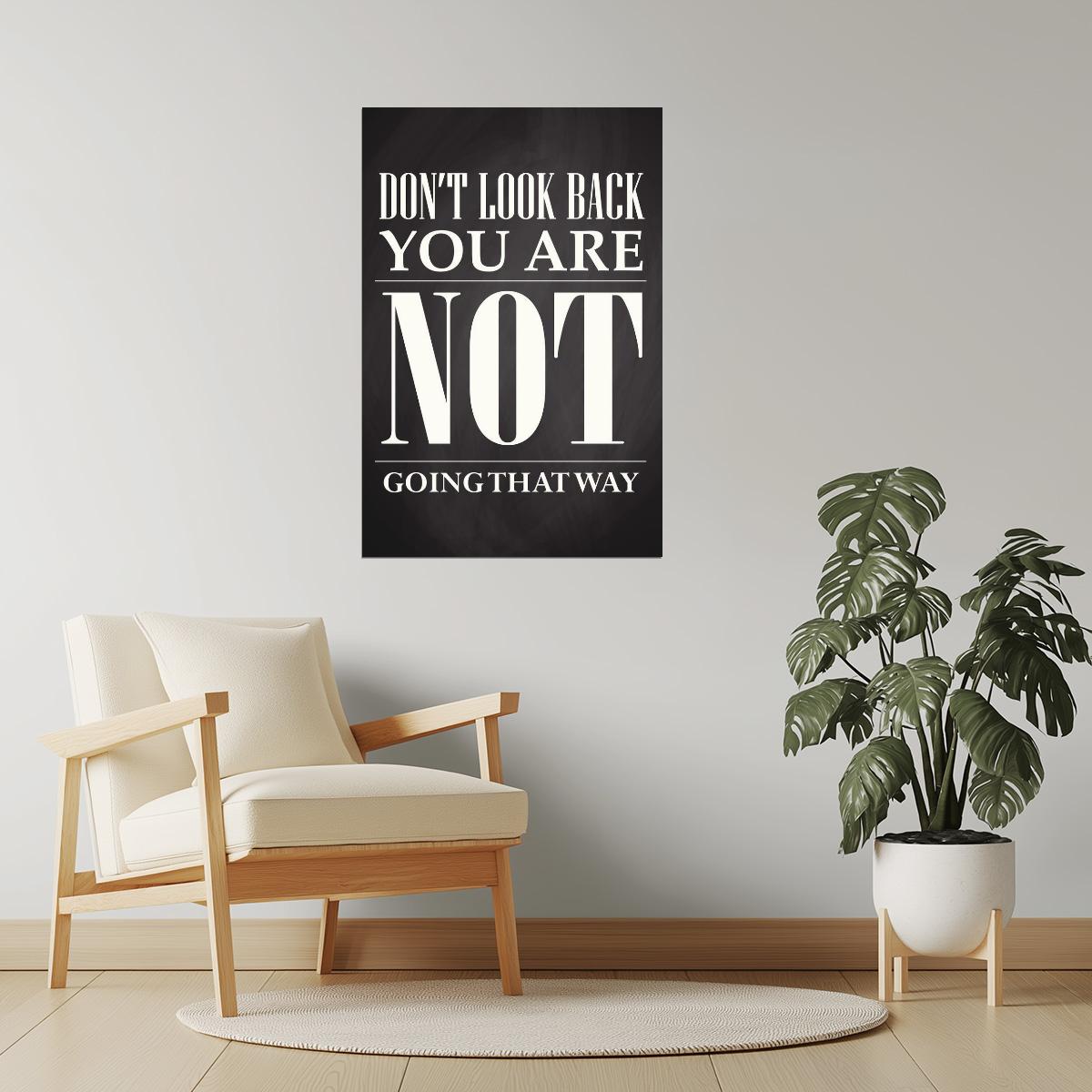 Don’t Look Back, You’re Not Going That Way | Motivational Quote Poster