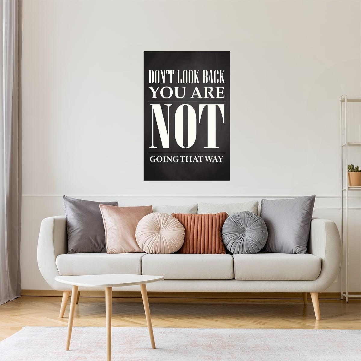 Don’t Look Back, You’re Not Going That Way | Motivational Quote Poster