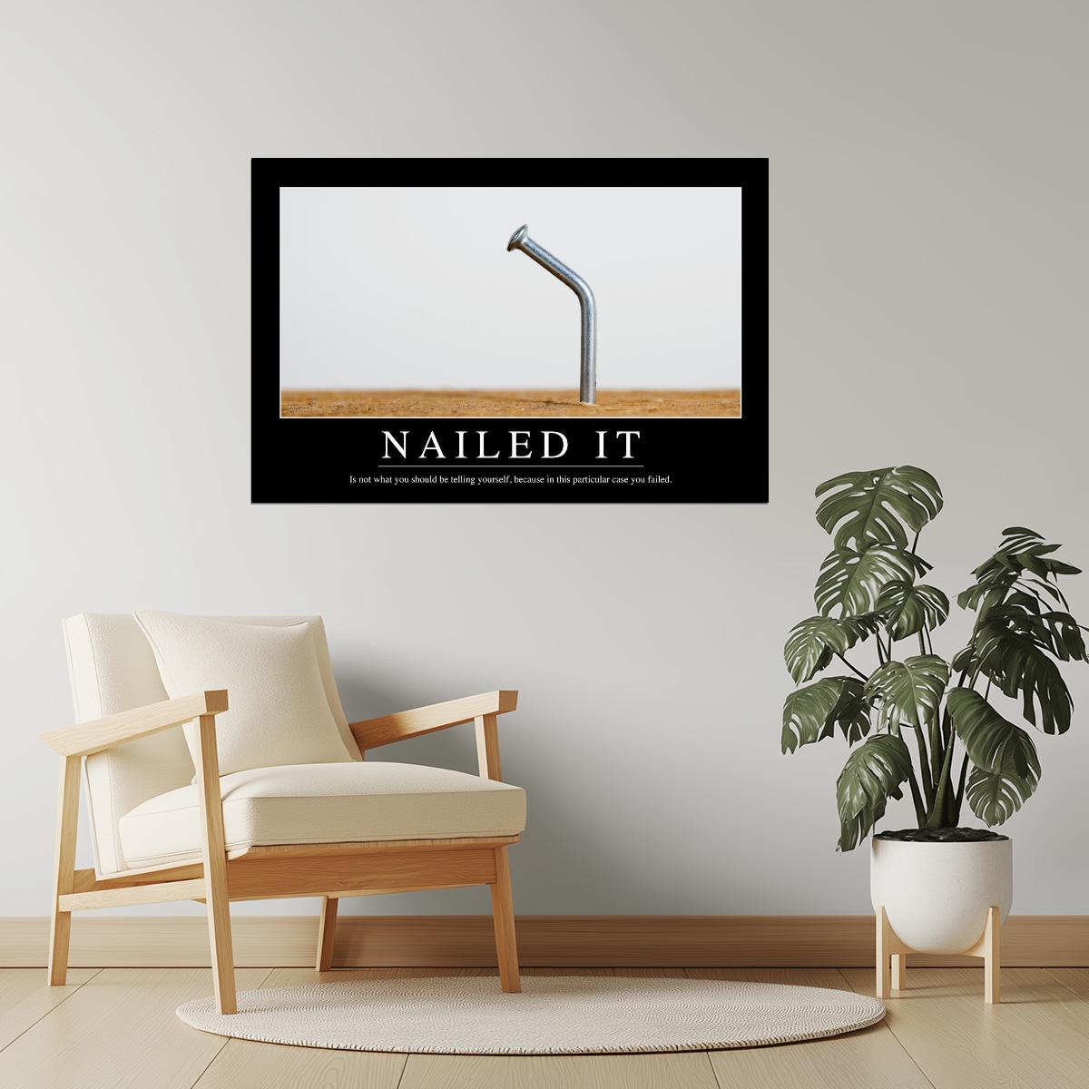Nailed It | Funny Demotivational Poster