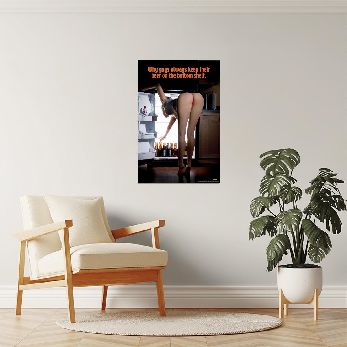 Why Guys Keep Beer on the Bottom Shelf Poster | Funny Man Cave Humor