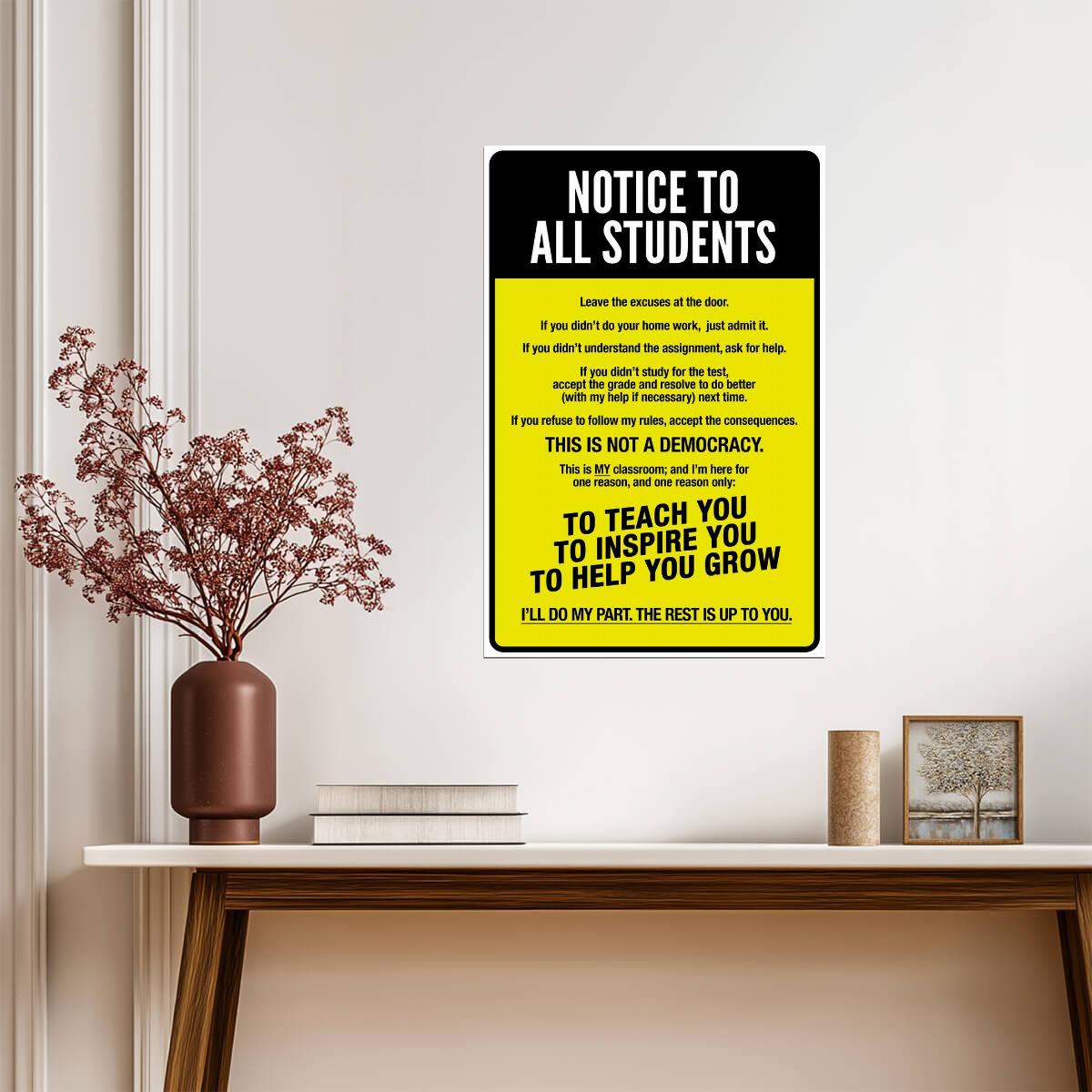 "Notice To All Students" | Funny Classroom Rules Sign | Teacher Humor Poster - Type & Quotes Poster