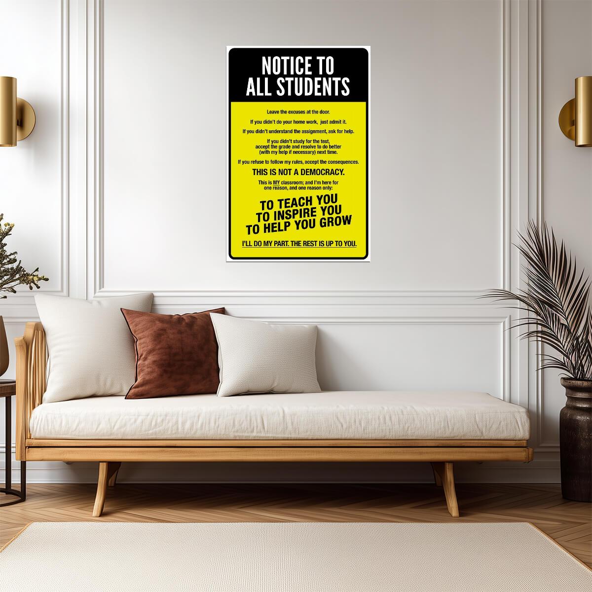 "Notice To All Students" | Funny Classroom Rules Sign | Teacher Humor Poster - Type & Quotes Poster