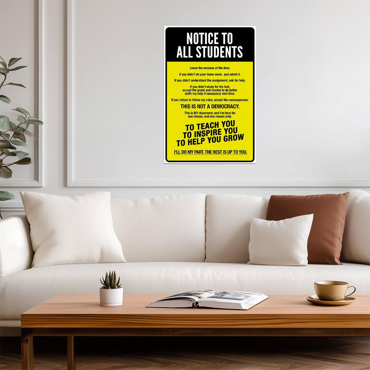 "Notice To All Students" | Funny Classroom Rules Sign | Teacher Humor Poster - Type & Quotes Poster