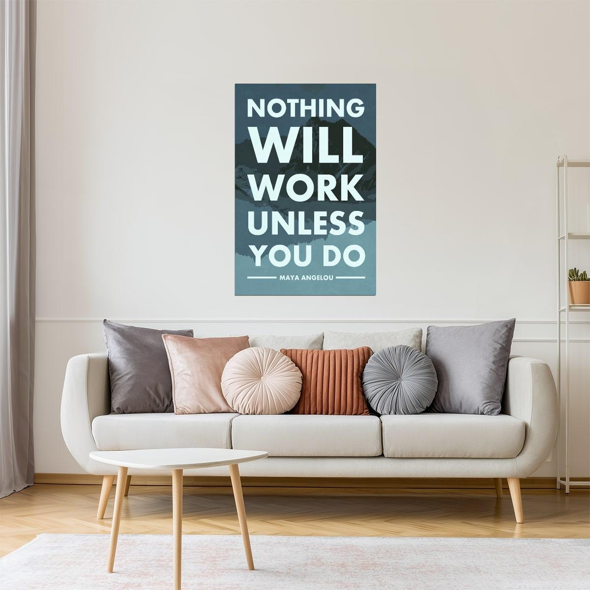 Nothing Will Work Unless You Do | Maya Angelou Motivational Quote Poster | Black History
