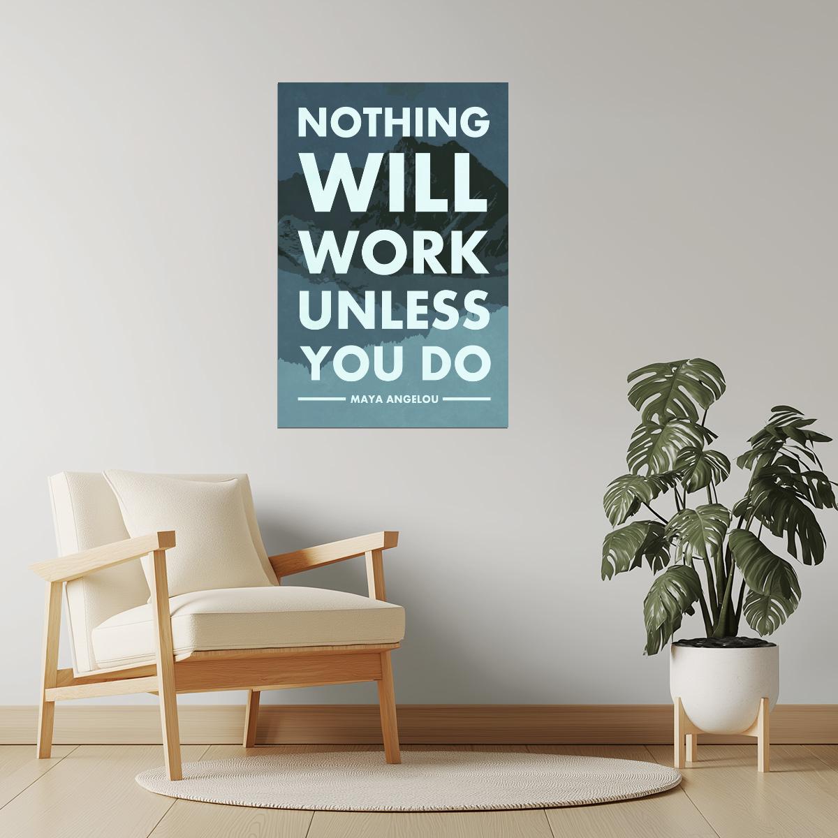 Nothing Will Work Unless You Do | Maya Angelou Motivational Quote Poster | Black History