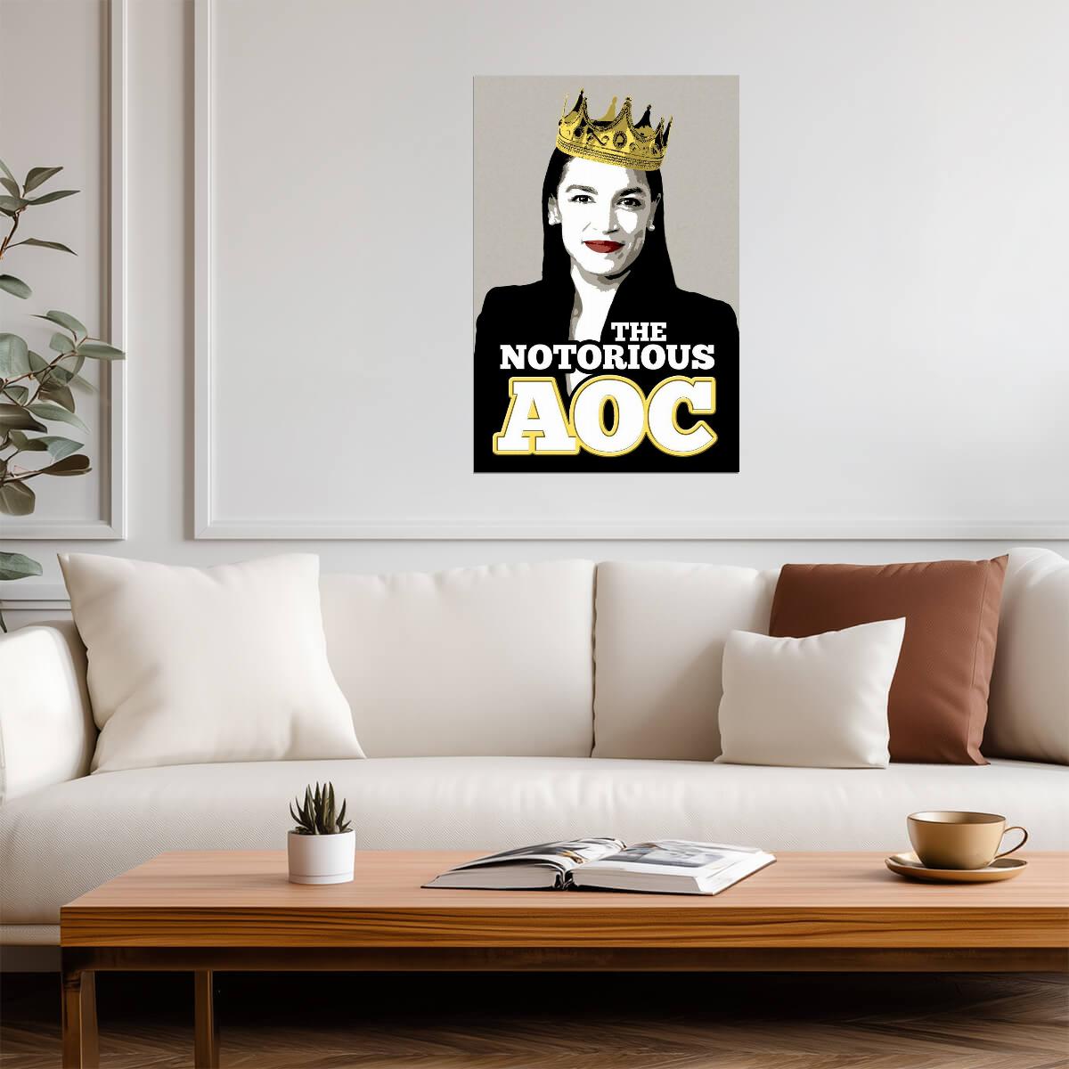"Notorious AOC" Alexandria Ocasio-Cortez | Political Poster | Activism Wall Art - Type & Quotes Poster