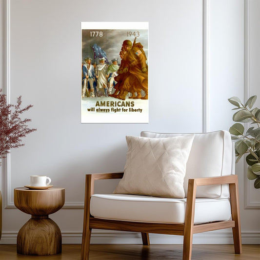 "Americans Will Always Fight For Liberty" | 1778-1943 War Poster | Vintage Patriotic Art - Vintage & Retro Poster