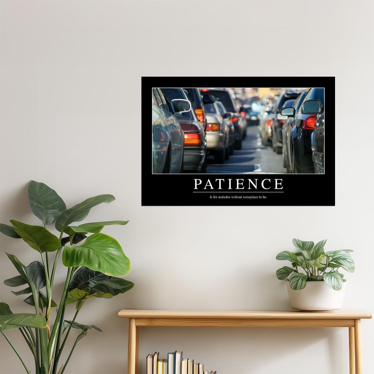 Patience in Traffic | Funny Motivational Poster