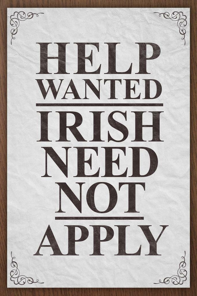 "Help Wanted - No Irish Need Apply" | Vintage Sign Replica | Historical Wall Art Poster - Type & Quotes Poster