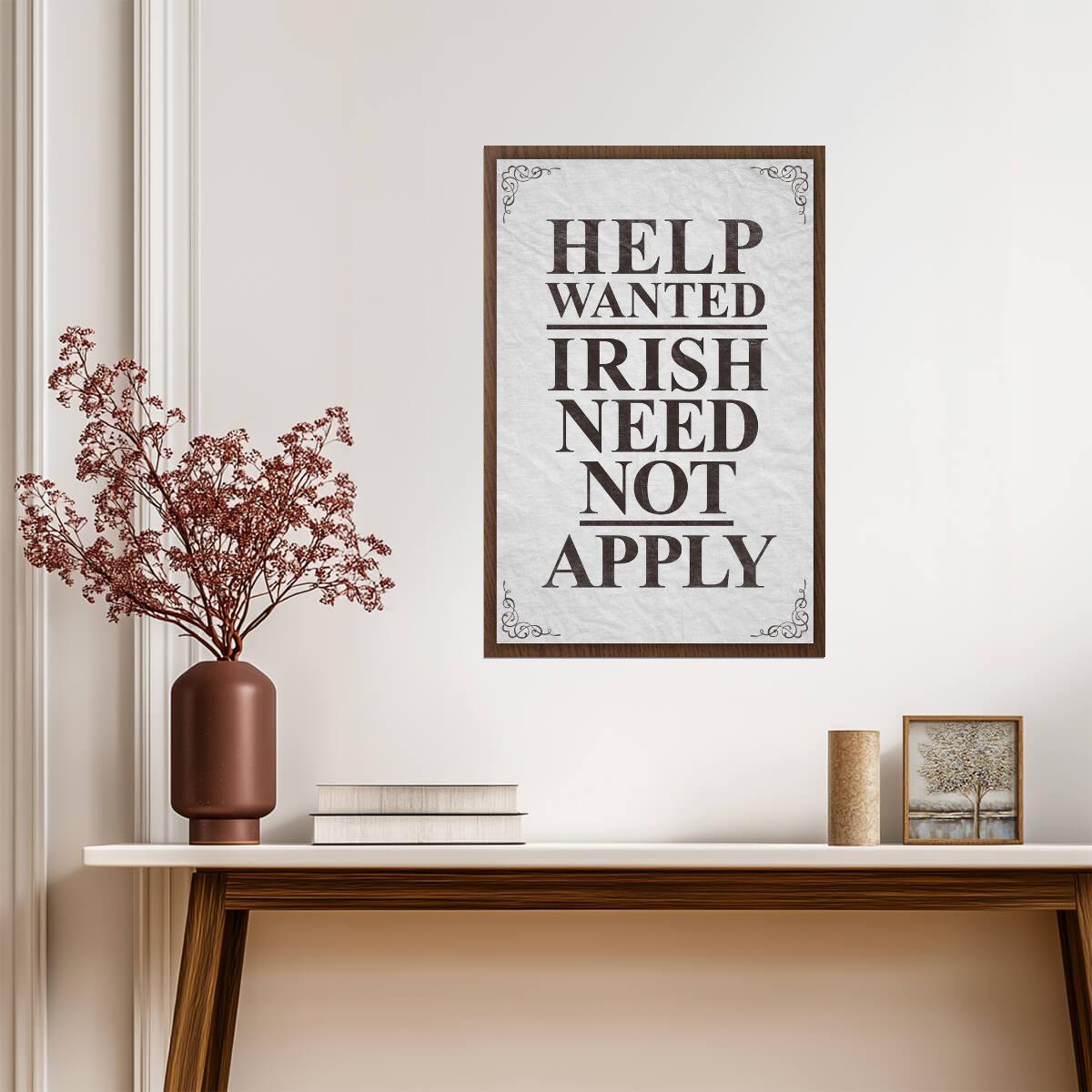 "Help Wanted - No Irish Need Apply" | Vintage Sign Replica | Historical Wall Art Poster - Type & Quotes Poster
