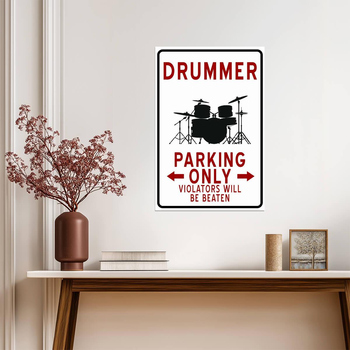 "Drummer Parking Only" | Funny Musician Sign | Music Themed Humor Poster - Type & Quotes Poster