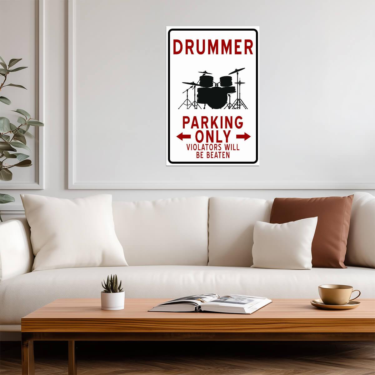 "Drummer Parking Only" | Funny Musician Sign | Music Themed Humor Poster - Type & Quotes Poster