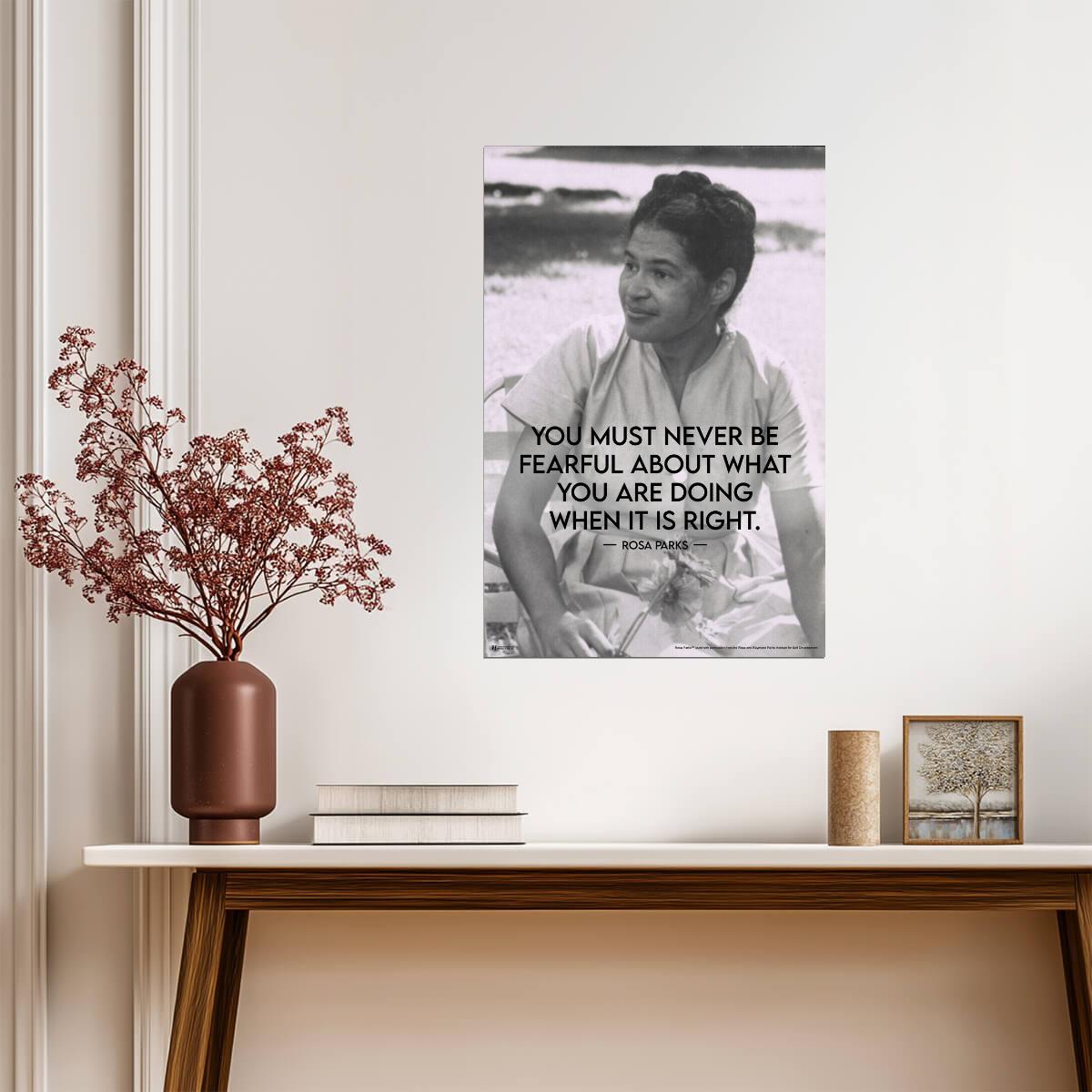 You Must Never Be Fearful About What You Are Doing When It Is Right | Rosa Parks Quote Poster | Civil Rights Art - Type & Quotes Poster