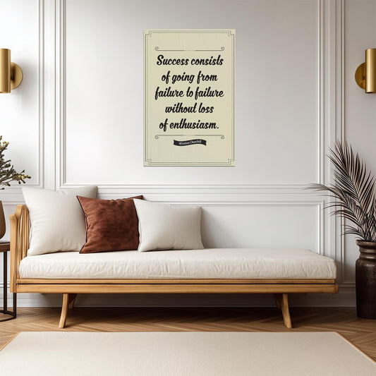 Success Consists of Going From Failure to Failure | Winston Churchill Quote | Motivational Leadership Poster - Type & Quotes Poster