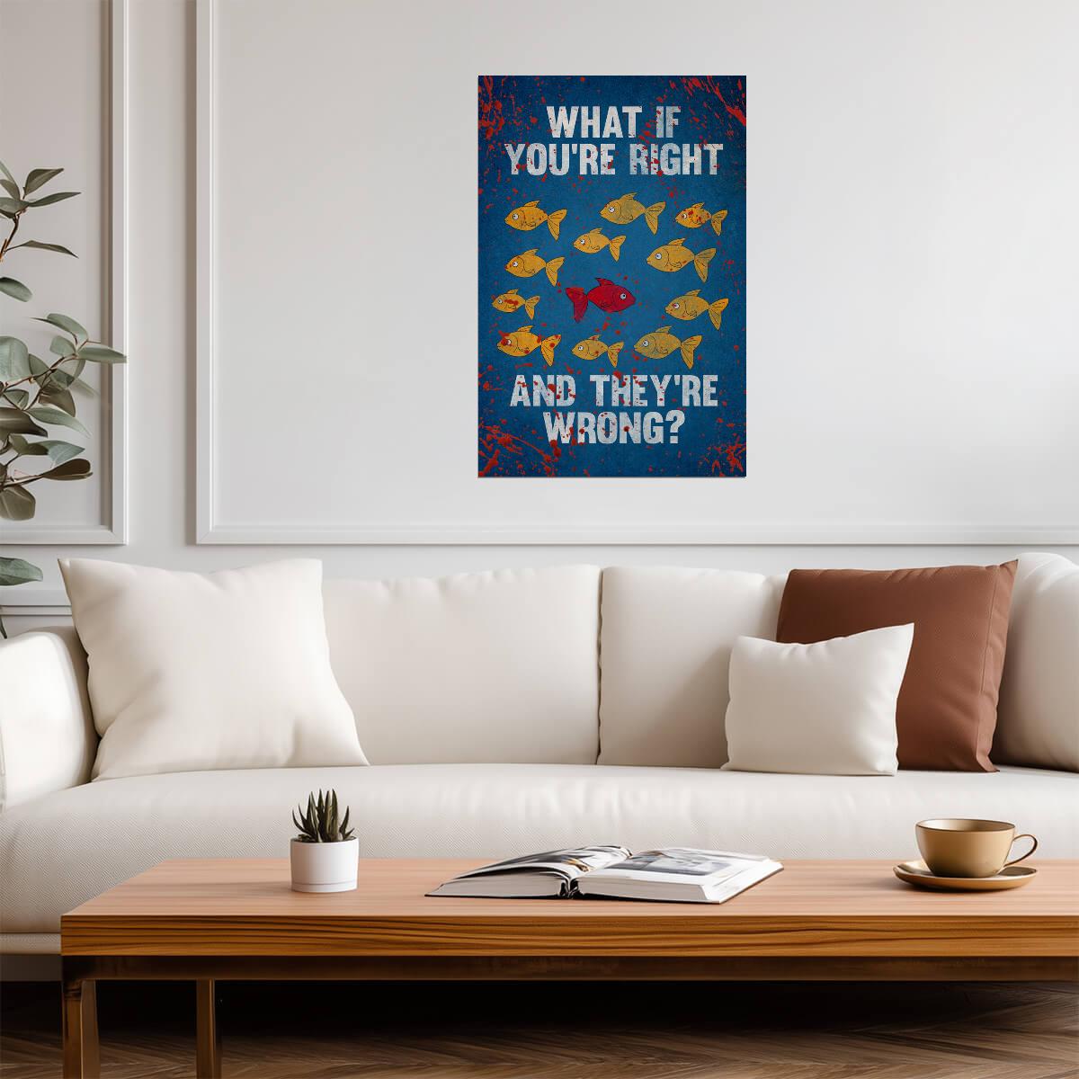 Fargo TV Show Quote | What If You're Right And They're Wrong? | Minimalist Poster - Movies & TV Poster