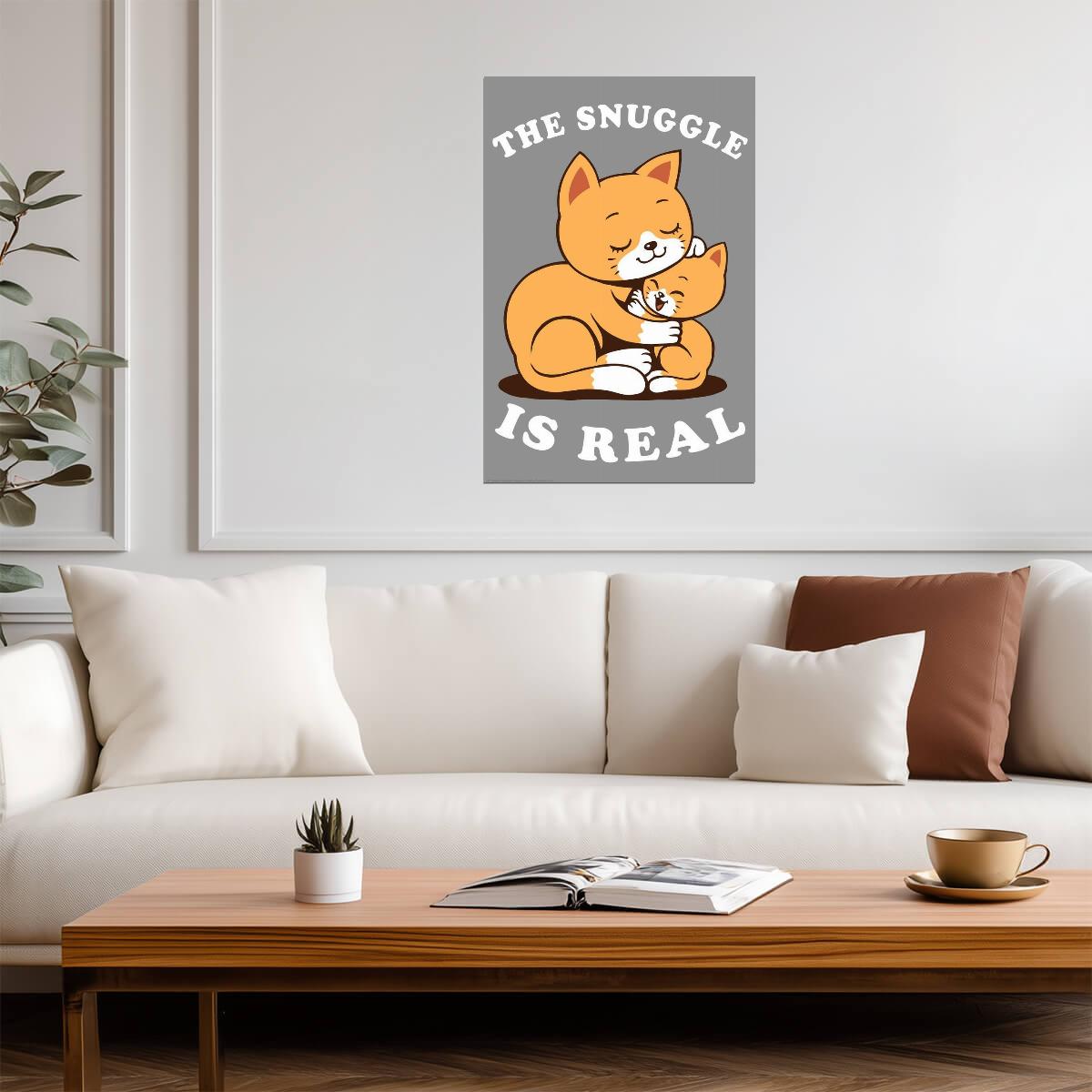 "The Snuggle is Real" | Cute Cat Illustration | Funny Animal Pun Poster - For Kids Poster