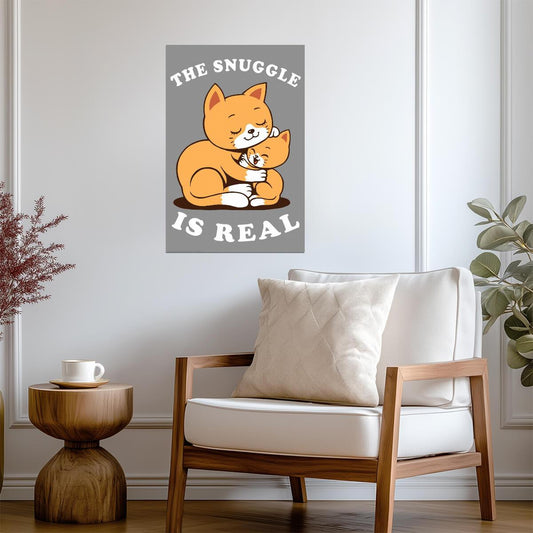 "The Snuggle is Real" | Cute Cat Illustration | Funny Animal Pun Poster - For Kids Poster