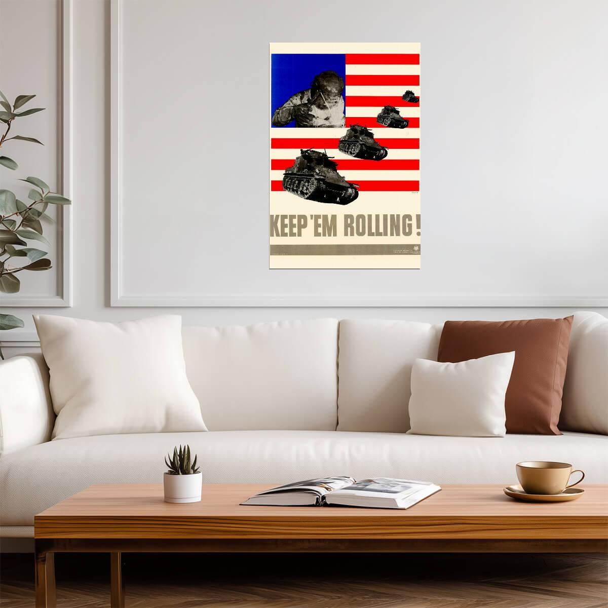 "Keep 'Em Rolling!" | WWII Propaganda Poster | Vintage US Army Tanks Art - Vintage & Retro Poster