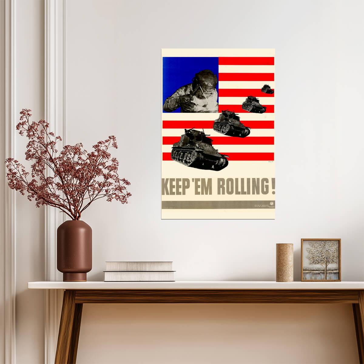 "Keep 'Em Rolling!" | WWII Propaganda Poster | Vintage US Army Tanks Art - Vintage & Retro Poster