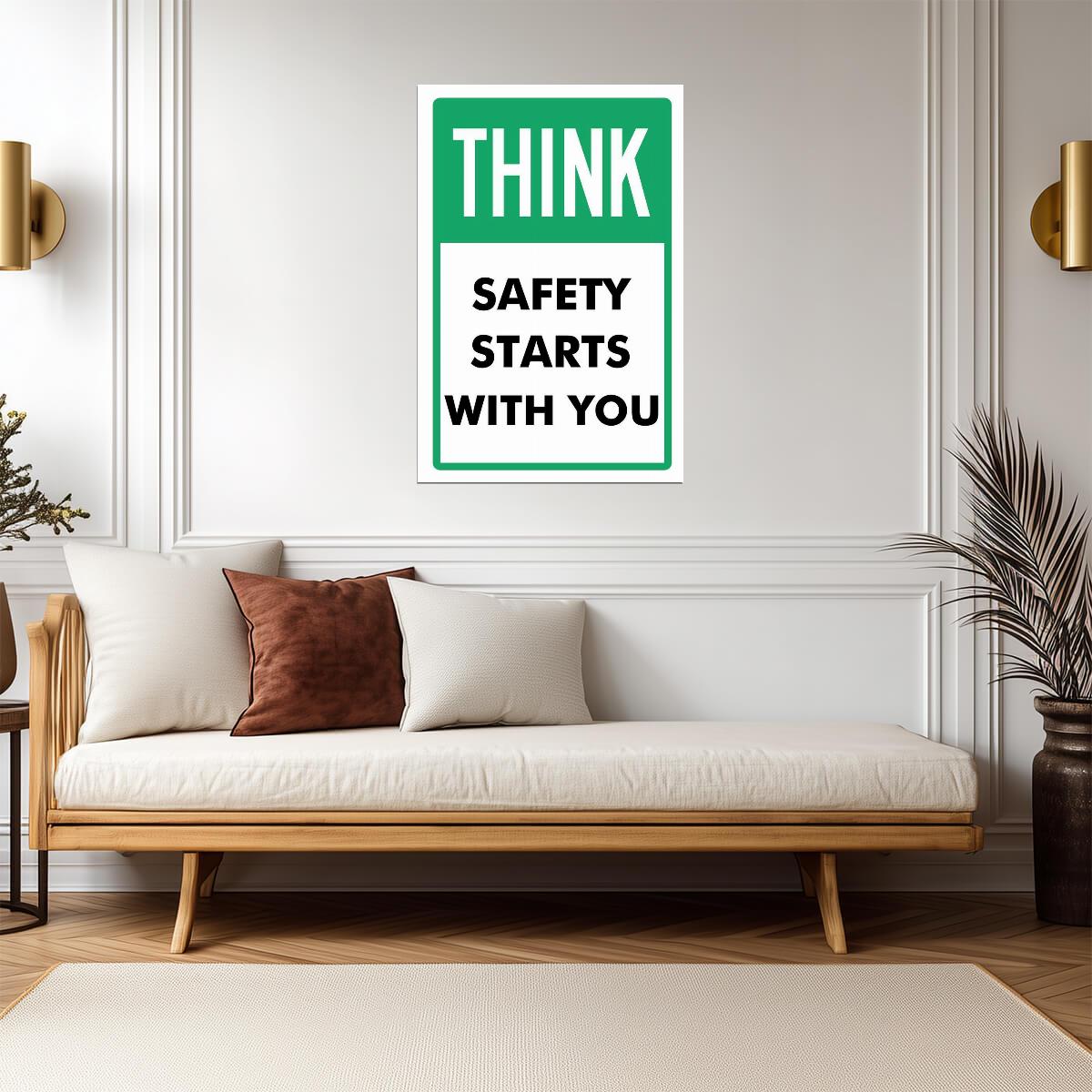 "Think Safety Starts With You" | Workplace Safety Poster | Industrial Awareness Sign - Type & Quotes Poster