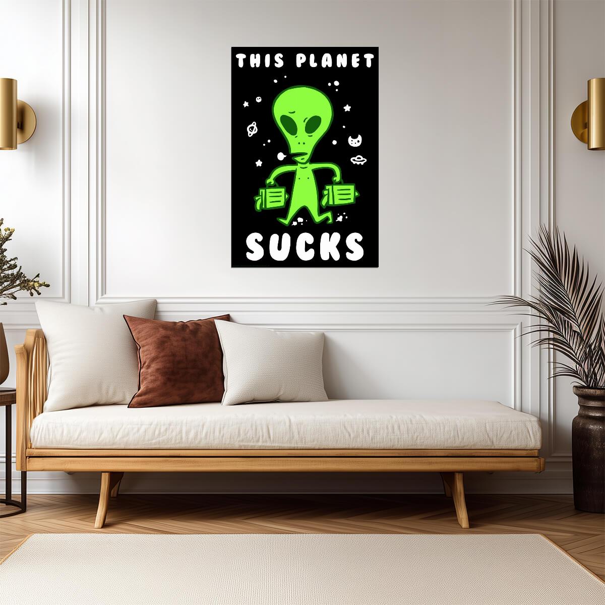 "This Planet Sucks" | Funny Alien Poster | UFO Sci-Fi Humor Art - Type & Quotes Poster