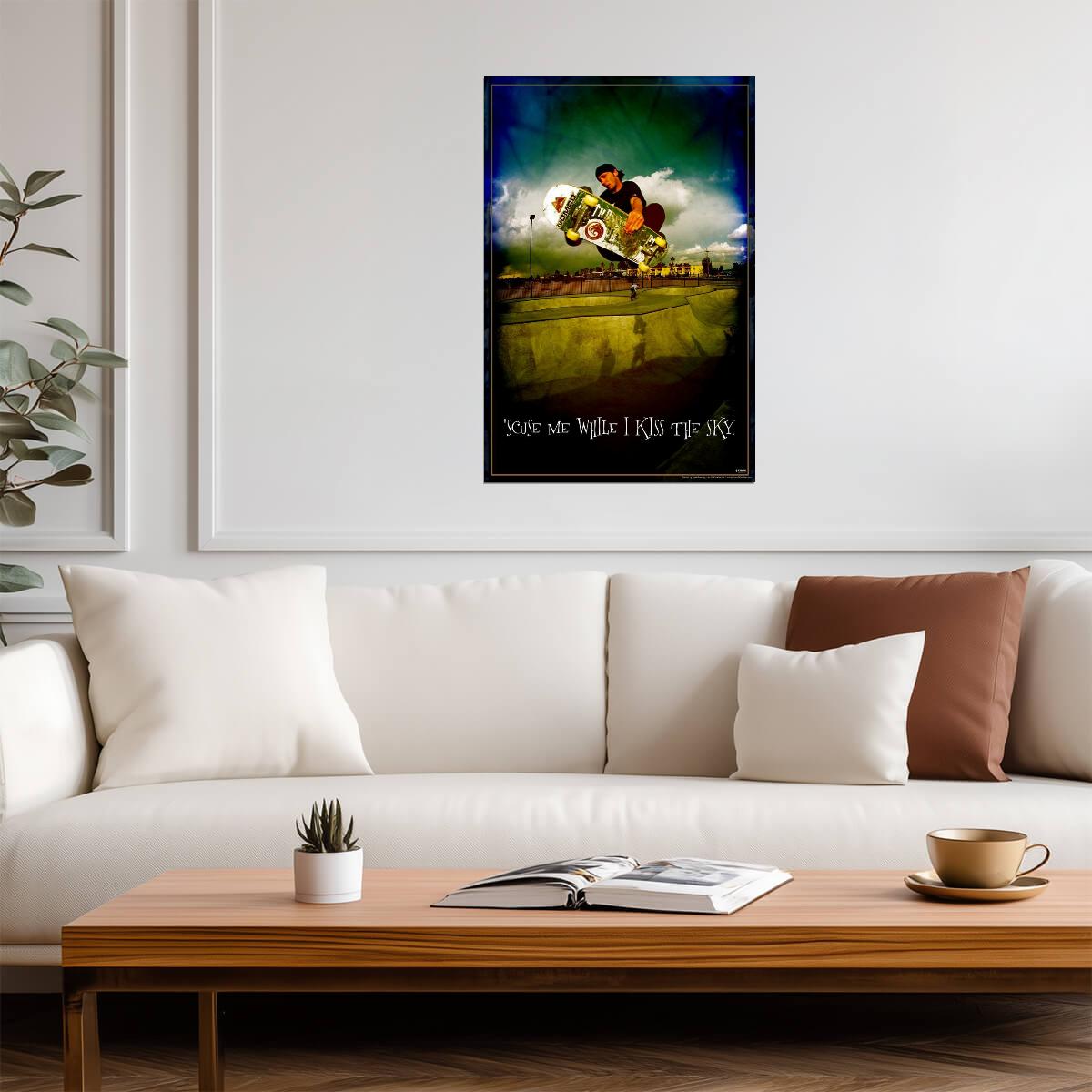 "'Scuse Me While I Kiss The Sky" | Funny Skateboarder Sign | Retro Humor Poster - Type & Quotes Poster