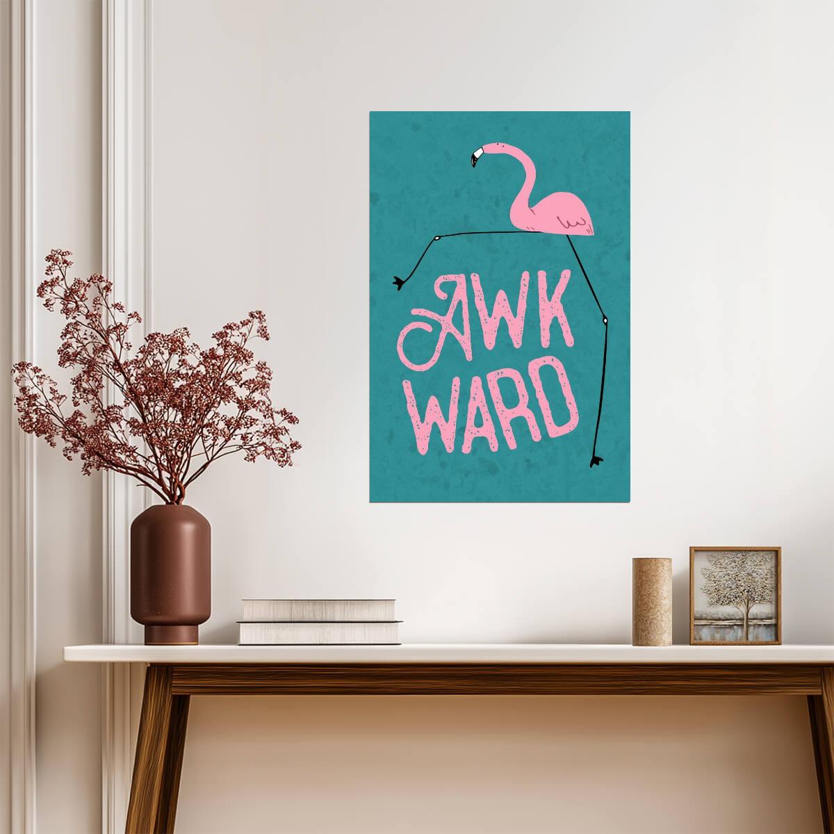 "Awkward" Flamingo | Funny Animal Poster | Tropical Humor Wall Art - Type & Quotes Poster